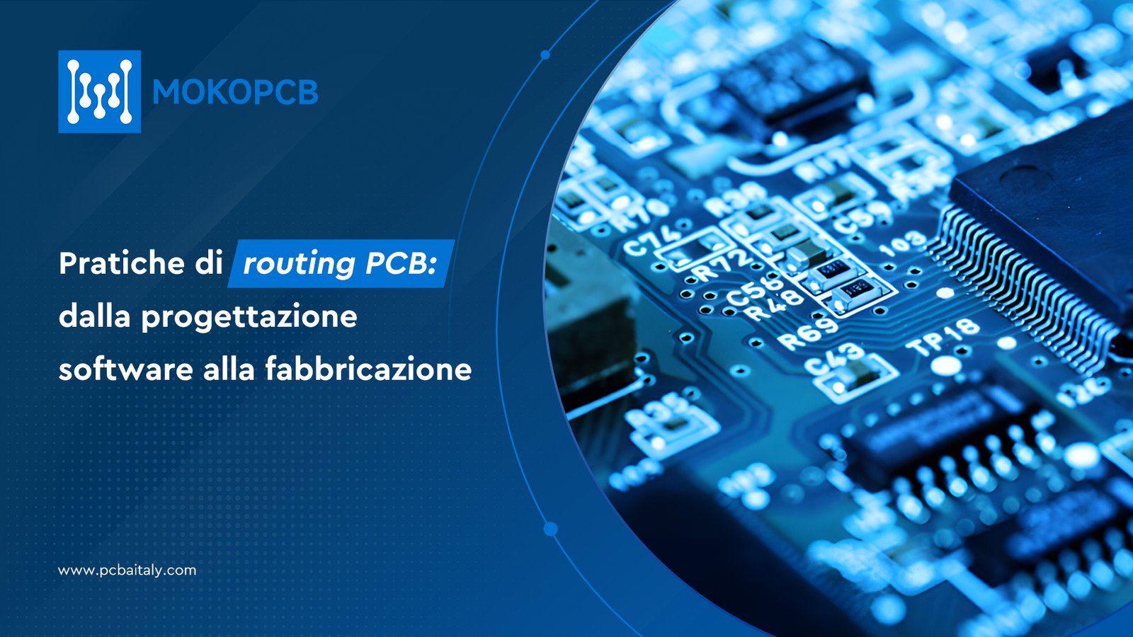 Pratiche di routing dei PCB: dalla progettazione software alla fabbricazione