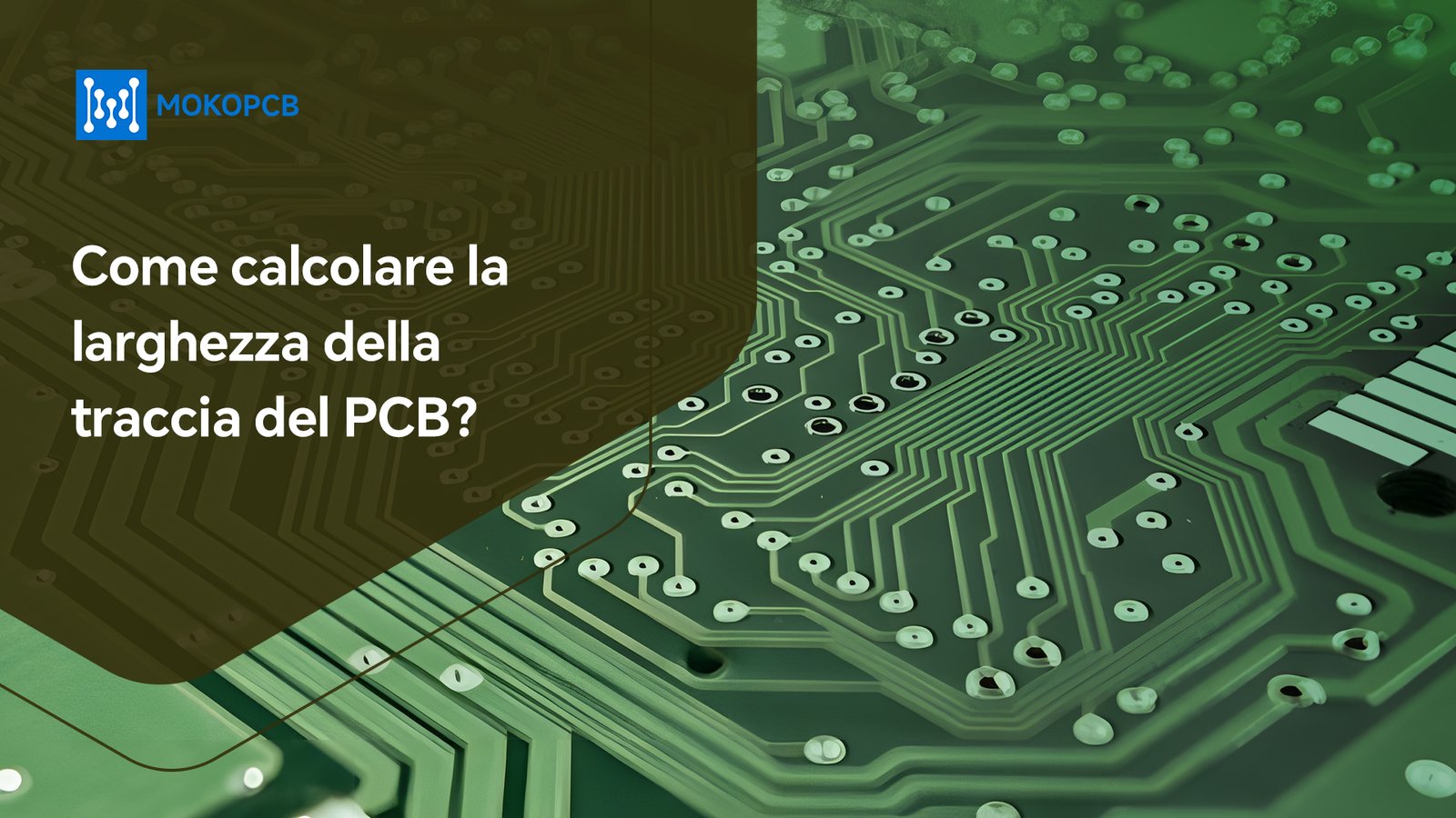 Come calcolare la larghezza della traccia del PCB?